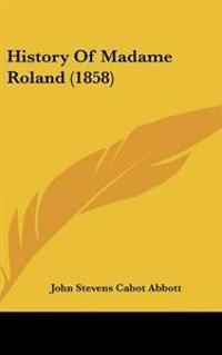 History Of Madame Roland (1858)
