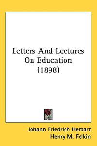 Letters and Lectures on Education