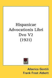 Hispanicae Advocationis Libri Dvo