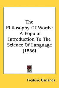 The Philosophy of Words