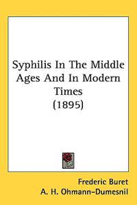 Syphilis in the Middle Ages and in Modern Times