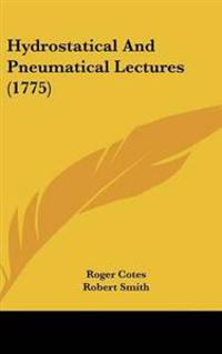 Hydrostatical and Pneumatical Lectures