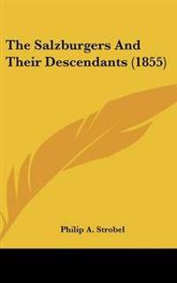 Salzburgers And Their Descendants (1855)