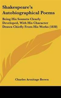 Shakespeare's Autobiographical Poems