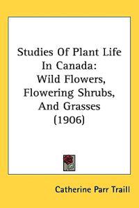 Studies of Plant Life in Canada