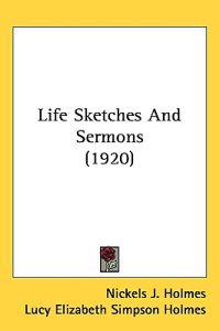 Life Sketches and Sermons