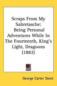 Scraps from My Sabretasche