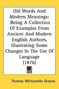 Old Words and Modern Meanings