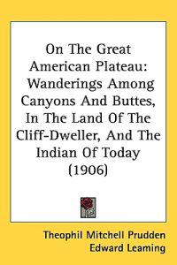 On the Great American Plateau
