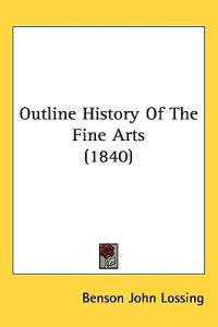 Outline History Of The Fine Arts (1840)