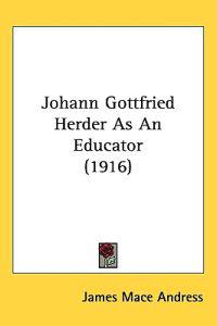 Johann Gottfried Herder As an Educator