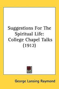 Suggestions for the Spiritual Life