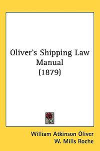 Bokomslag för "Oliver's Shipping Law Manual"