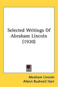 Bokomslag för "Selected Writings of Abraham Lincoln"