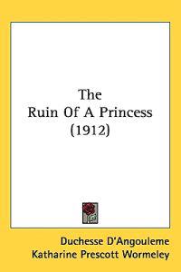 The Ruin of a Princess
