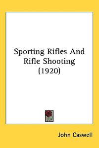 Bokomslag för "Sporting Rifles and Rifle Shooting"