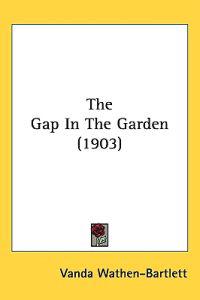 Bokomslag för "The Gap in the Garden"