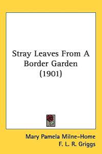 Bokomslag för "Stray Leaves from a Border Garden"