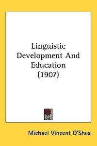 Bokomslag för "Linguistic Development and Education"