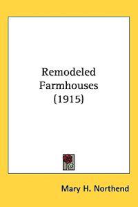 Bokomslag för "Remodeled Farmhouses"