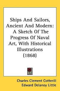 Ships And Sailors, Ancient And Modern