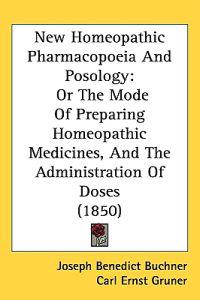 New Homeopathic Pharmacopoeia And Posology