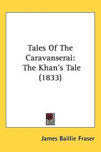 Tales Of The Caravanserai
