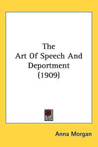 Bokomslag för "The Art of Speech and Deportment"