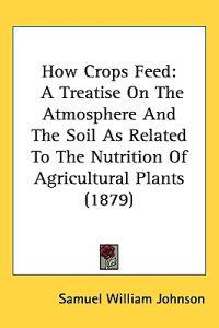 Bokomslag för "How Crops Feed"