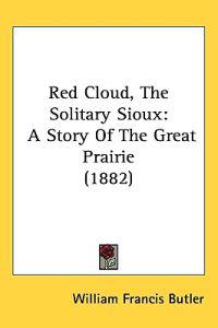 Bokomslag för "Red Cloud, the Solitary Sioux"