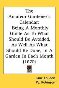 Bokomslag för "Amateur Gardener's Calendar"
