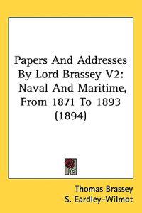 Bokomslag för "Papers and Addresses by Lord Brassey"
