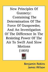 Bokomslag för "New Principles Of Gunnery"