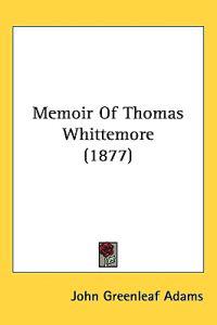 Memoir of Thomas Whittemore