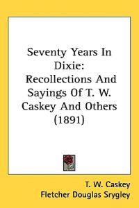 Bokomslag för "Seventy Years in Dixie"