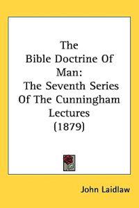 Bokomslag för "The Bible Doctrine of Man"