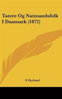 Tatere Og Natmandsfolk I Danmark (1872)
