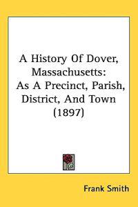 A History of Dover, Massachusetts