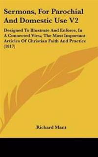 Sermons, For Parochial And Domestic Use V2