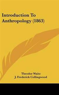 Introduction To Anthropology (1863)