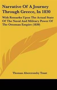 Narrative Of A Journey Through Greece, In 1830