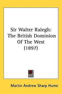 Sir Walter Ralegh