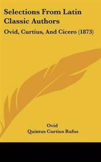 Selections From Latin Classic Authors