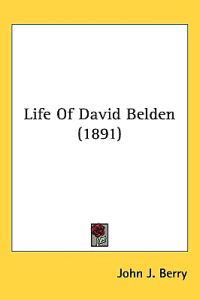 Bokomslag för "Life of David Belden"