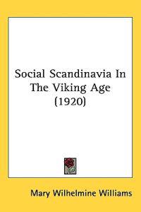 Bokomslag för "Social Scandinavia in the Viking Age"