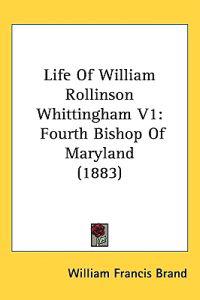 Life of William Rollinson Whittingham