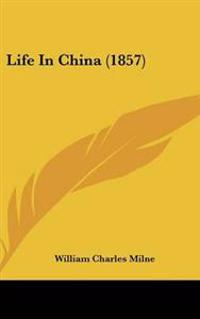 Life In China (1857)