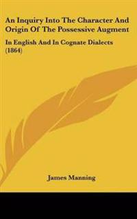 Inquiry Into The Character And Origin Of The Possessive Augment