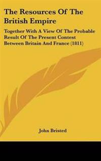 The Resources of the British Empire