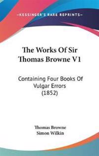 Bokomslag för "The Works of Sir Thomas Browne"